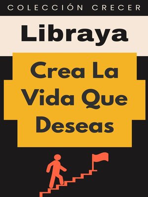 cover image of Crea La Vida Que Deseas